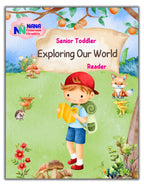 Senior Toddler - Exploring our World Reader (Pre KG)